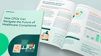 How CFOs Can Navigate the Future of Healthcare Compliance