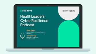 HealthLeaders Cyber Resilience Podcast