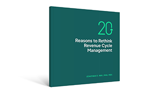 20 Reasons to Rethink Revenue Cycle Management