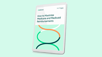 How to Maximize Medicare and Medicaid Reimbursements