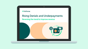 How to Reverse the Trend on Rising Denials and Underpayments at Your Organization