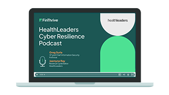 podcast-HealthLeaders-CyberResilience-333x187-transparent